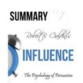 Cover Art for 9781530300563, Robert Cialdini's INFLUENCE Summary: The Psychology of Persuasion Revised Edition by Ant Hive Media