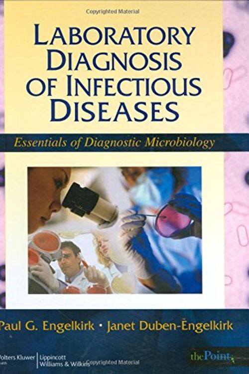 Cover Art for 9780781797016, Laboratory Diagnosis of Infectious Diseases by Engelkirk Ph.D.  MT(ASCP), Paul G., Duben-Engelkirk EdD  MT(ASCP), Janet