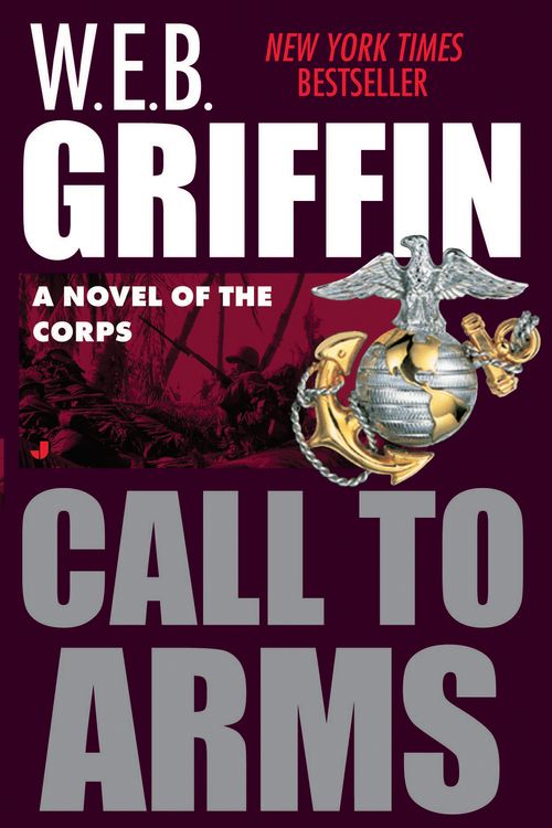 Cover Art for 9780515093490, Call to Arms by W.e.b. Griffin