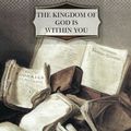 Cover Art for 9781466325982, The Kingdom of God is Within You by Leo Tolstoy