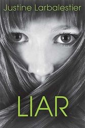 Cover Art for 9781599903057, Liar by Justine Larbalestier