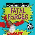 Cover Art for 9781407109947, Fatal Forces and the Fight for Flight (Horrible Science S.) by Nick Arnold