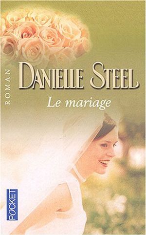 Cover Art for 9782266142298, Le Mariage / the Marriage by Danielle Steel
