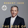 Cover Art for 9780593170984, The Ride of a Lifetime by Robert Iger