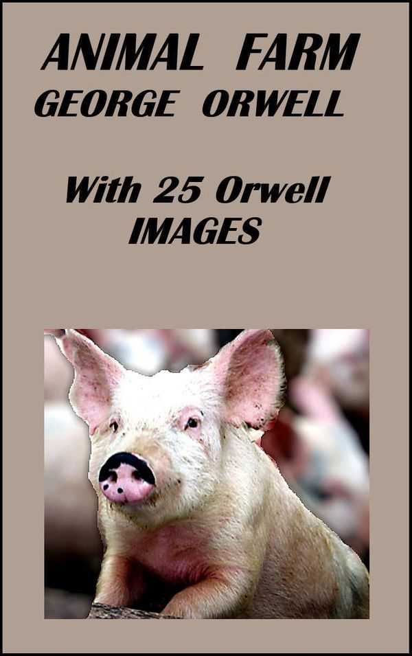 Cover Art for 1230000097022, Animal Farm by George Orwell