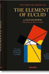 Cover Art for 9783836577380, Oliver Byrne. The First Six Books of the Elements of Euclid (English, French and German Edition) by TASCHEN