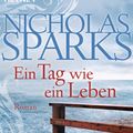 Cover Art for 9783641134983, Ein Tag wie ein Leben by Nicholas Sparks