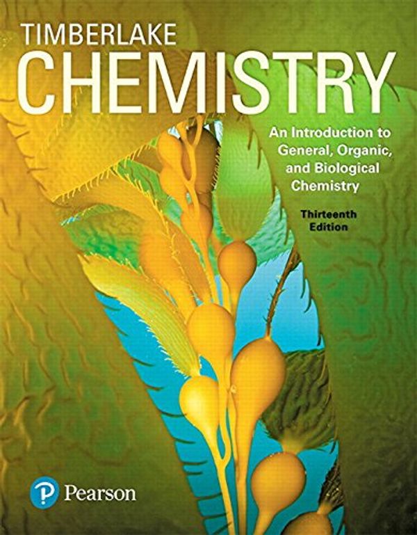 Cover Art for 9780134421353, Chemistry: An Introduction to General, Organic, and Biological Chemistry (13th Edition) by Karen C. Timberlake