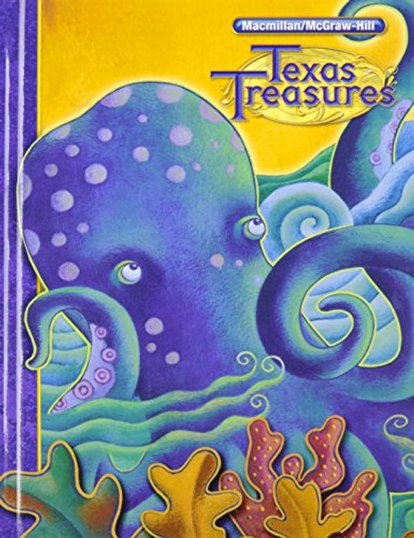 Cover Art for 9780022000288, Texas Treasures: A Reading/Language Arts Program by Diane August, Donald R. Bear, Janice A. Dole, Jana Echevarria, Douglas Fisher
