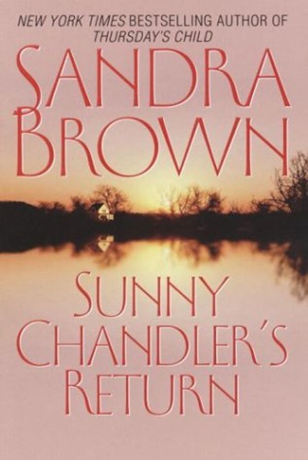Cover Art for 9780375433139, Sunny Chandler's Return by Sandra Brown