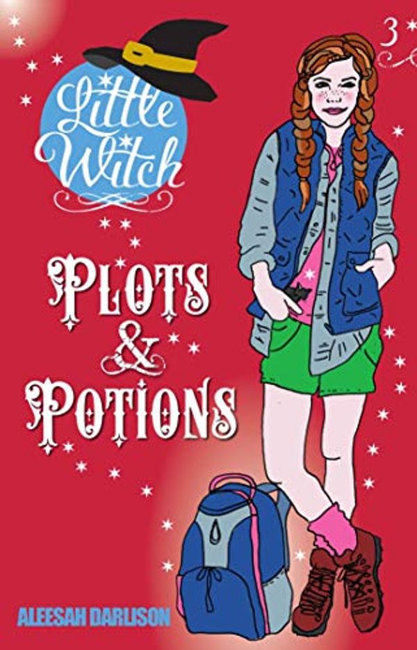 Cover Art for B08C674KVR, Little Witch: Plots & Potions by Aleesah Darlison