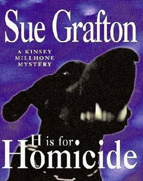 Cover Art for 9781405006460, H is for Homicide by Sue Grafton