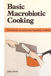 Cover Art for 9780918860477, Basic Macrobiotic Cooking by Julia Ferre
