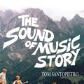 Cover Art for 9781473526143, The Sound of Music Story by Tom Santopietro