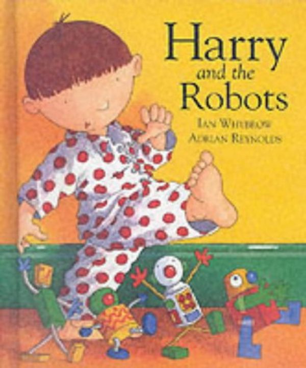 Cover Art for 9781862333482, Harry and the Robots by Ian Whybrow