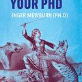 Cover Art for 9781716622267, How to Tame your PhD: (second edition) by Inger Mewburn