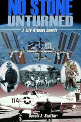 Cover Art for 9781926837185, No Stone Unturned: A Life Without Bounds by Donald A. Beattie