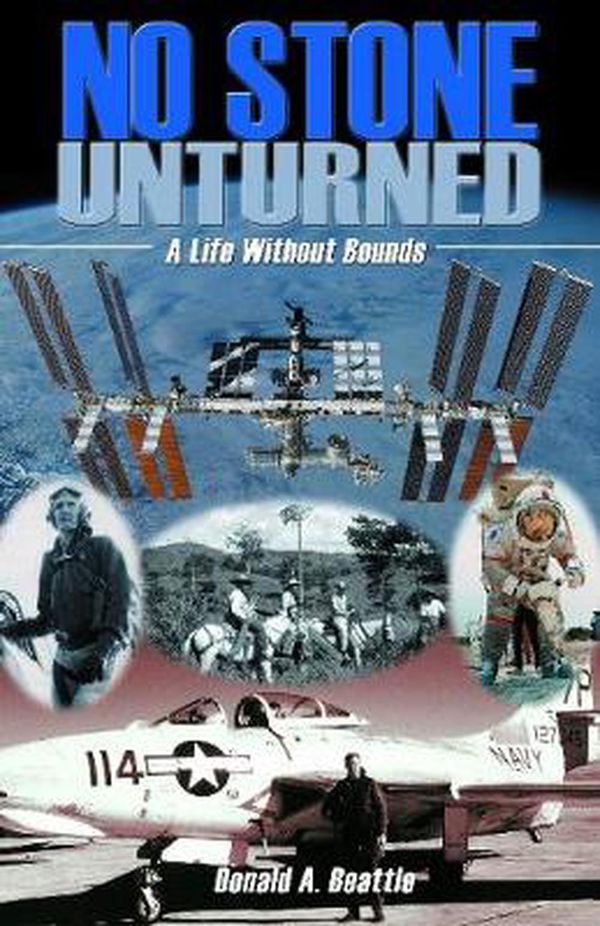 Cover Art for 9781926837185, No Stone Unturned: A Life Without Bounds by Donald A. Beattie