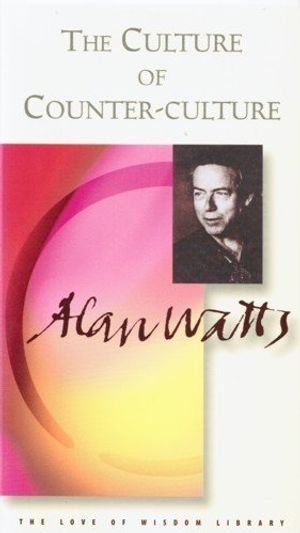 Cover Art for 9780804831970, Culture of Counter Culture (P) (Alan Watts Love of Wisdom) by Alan Watts