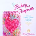 Cover Art for 9781645671381, Baking Happiness by Rosie Madaschi
