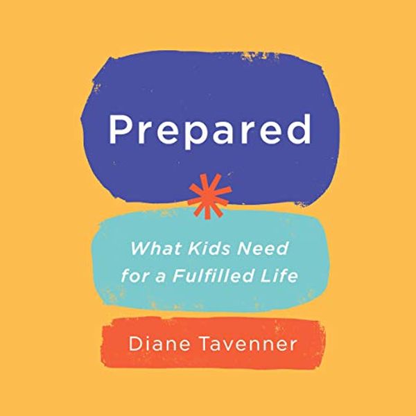 Cover Art for B07WTNCF3Z, Prepared: What Kids Need for a Fulfilled Life by Diane Tavenner