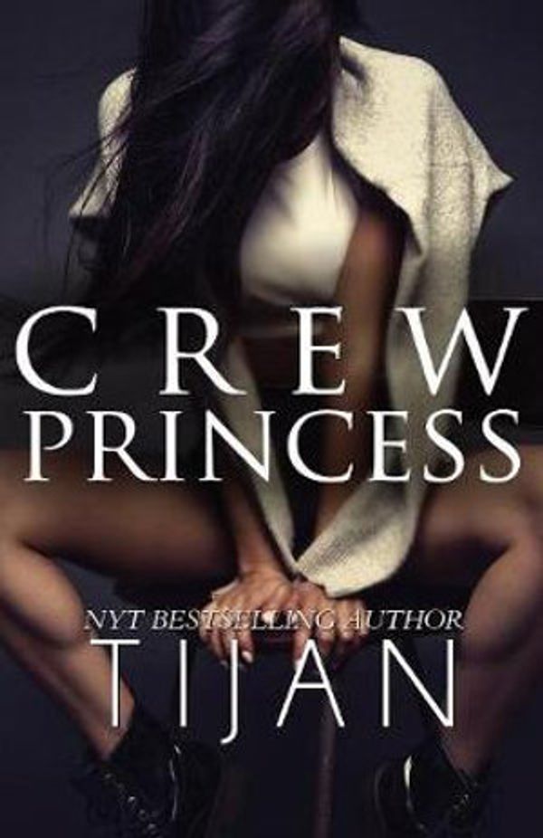 Cover Art for 9780999769157, Crew Princess by Tijan