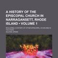 Cover Art for 9781154319941, History of the Episcopal Church in Narragansett, Rhode Islan (Paperback) by Wilkins Updike
