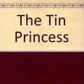 Cover Art for 9780679947578, The Tin Princess by Philip Pullman