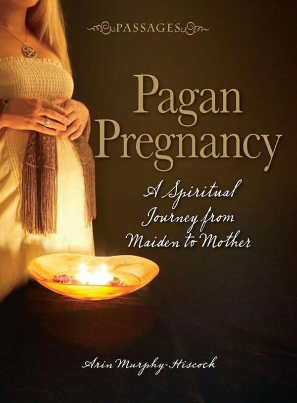 Cover Art for 9781440531729, Pagan Pregnancy by Murphy-Hiscock, Arin