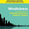Cover Art for 9780748131426, Mindfulness: A practical guide to finding peace in a frantic world by Mark Williams