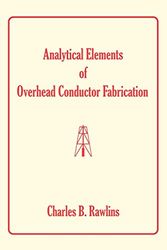 Cover Art for 9781596820722, Analytical Elements of Overhead Conductor Fabrication by B.  Charles Rawlins