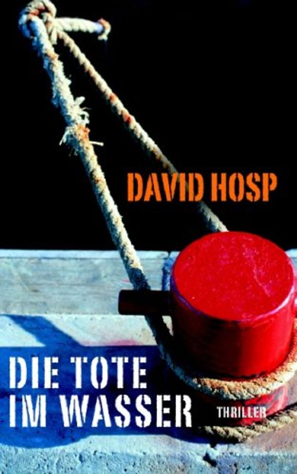 Cover Art for 9783442203031, Die Tote im Wasser by David Hosp