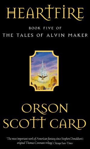 Cover Art for 9781841490328, Heartfire: Tales of Alvin maker, book 5 by Orson Scott Card