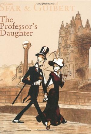 Cover Art for 9781596431300, The Professor's Daughter by Joann Sfar, Emmanuel Guibert