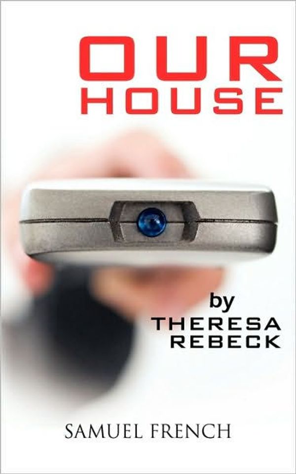 Cover Art for 9780573698804, Our House by Theresa Rebeck