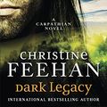 Cover Art for B06XDH96Z1, Dark Legacy ('Dark' Carpathian Book 31) by Christine Feehan