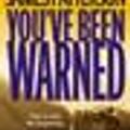 Cover Art for 9780446581967, You've Been Warned by James Patterson