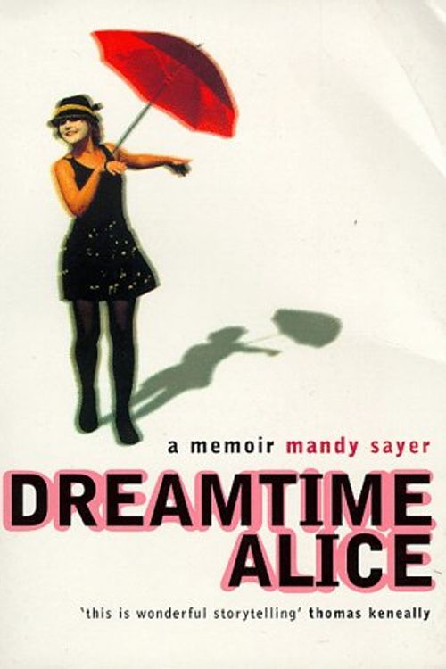 Cover Art for 9780747540458, Dreamtime Alice by Mandy Sayer