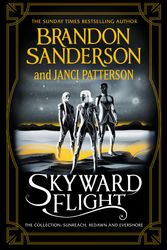 Cover Art for 9781399602143, Skyward Flight: The Collection: Sunreach, ReDawn, Evershore by Brandon Sanderson, Janci Patterson