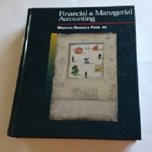 Cover Art for 9780538833363, Financial and Managerial Accounting by Carl S. Warren; Jim Reeve; Philip E. Fess