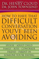 Cover Art for 9780310267140, How to Have That Difficult Conversation You've Been Avoiding by Dr. Henry Cloud