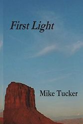 Cover Art for 9781722154936, First Light by Mike Tucker