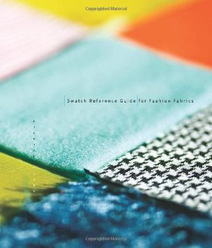 Cover Art for 9781563677281, Swatch Reference Guide for Fashion Fabrics by Deborah Young