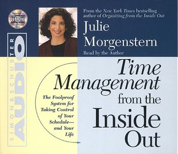 Cover Art for 9780743517805, Time Management from the Inside Out by Julie Morgenstern