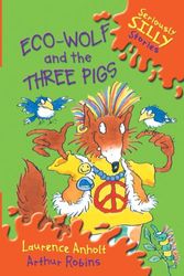 Cover Art for 9780756506308, Eco-Wolf and the Three Pigs by Laurence Anholt
