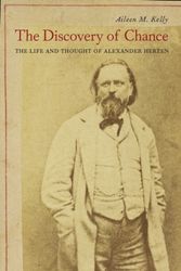Cover Art for 9780674737112, The Discovery of ChanceThe Life and Thought of Alexander Herzen by Aileen M. Kelly