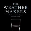 Cover Art for 9781921351822, The Weather Makers by Tim Flannery