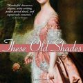 Cover Art for 9780451151353, These Old Shades by Georgette Heyer