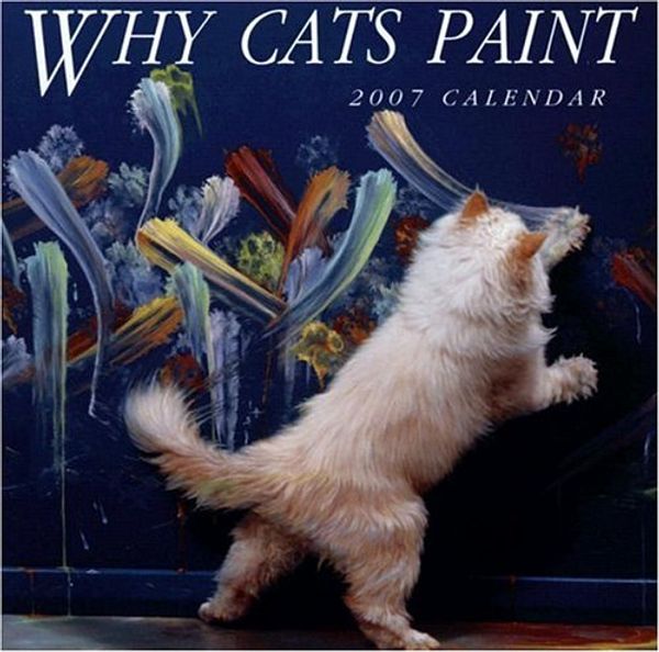 Cover Art for 9781580087780, Why Cats Paint Calendar by Burton Silver