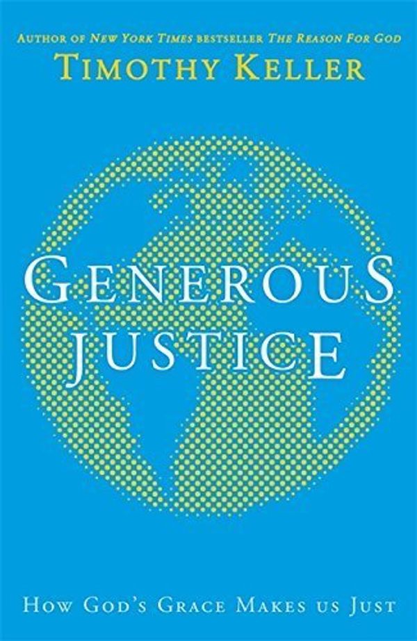Cover Art for B0182PZZSQ, Generous Justice: How God's Grace Makes Us Just by Timothy J. Keller(2012-02-01) by Timothy J. Keller